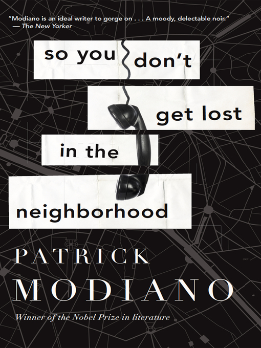 Title details for So You Don't Get Lost In the Neighborhood by Patrick Modiano - Wait list